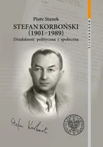 Stefan Korboński 1901-1989 - Outlet - Piotr Stanek