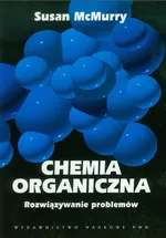 Chemia organiczna Rozwiązywanie problemów - Outlet - Susan McMurry