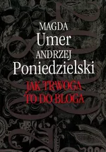 Jak trwoga to do bloga - Andrzej Poniedzielski
