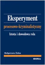 Eksperyment procesowo-kryminalistyczny - Małgorzata Żołna