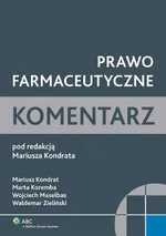 Prawo farmaceutyczne Komentarz - Outlet - Mariusz Kondrat