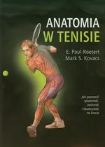 Anatomia w tenisie - Kovacs Mark S.