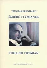 Śmierć i tymianek - Thomas Bernhard