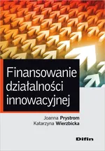 Finansowanie działalności innowacyjnej - Joanna Prystrom