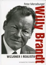 Willy Brandt 1913-1992 Wizjoner i realista - Outlet - Peter Merseburger