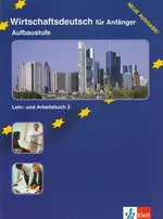 Wirtschaftsdeutsch fur Anfanger Aufbaustufe Lehr- und Arbeitsbuch 2 - Dominique Macaire