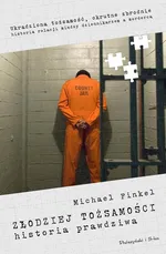 Złodziej tożsamości Historia prawdziwa - Michael Finkel
