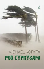 Pod Cyprysami - Outlet - Michael Koryta