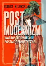 Postmodernizm - Robert Wijowski