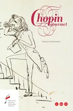 Chopin gourmet - Wojciech Bońkowski