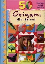 50 origami dla dzieci - Marcelina Grabowska-Piątek
