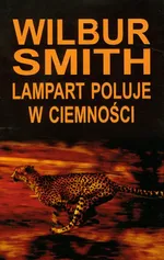 Lampart poluje w ciemności - Outlet - Wilbur Smith