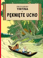 Pęknięte ucho Przygody Tintina Tom 6 - Outlet