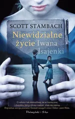 Niewidzialne życie Iwana Isajenki - Scott Stambach