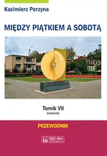 Między Piątkiem a Sobotą tomik 7 - Kazimierz Perzyna