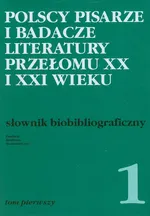 Polscy pisarze i badacze literatury przełomu XX i XXI wieku - Outlet - Praca zbiorowa