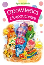 Opowieści z Kapciuchowa - Outlet - Agnieszka Urbańska