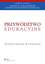 Przywództwo edukacyjne - Kwiatkowski Stefan M.