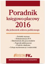 Poradnik księgowo-płacowy 2016 dla jednostek sektora publicznego - Barbara Jarosz