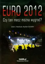 Euro 2012 Czy ten mecz można wygrać - Outlet - Wasilczuk Julita E.