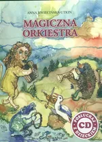Magiczna orkiestra - Anna Kwiecińska-Utkin