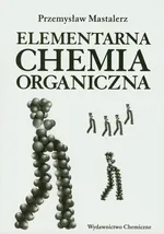 Elementarna chemia organiczna - Outlet - Przemysław Mastalerz