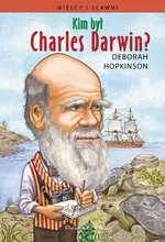 Kim był Charles Darwin? - Deborah Hopkinson