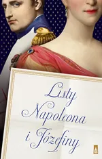 Listy Napoleona i Józefiny - Outlet - Napoleon Bonaparte
