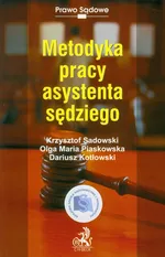 Metodyka pracy asystenta sędziego - Dariusz Kotłowski
