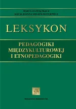 Leksykon pedagogiki międzykulturowej i etnopedagogiki - Marta Guziuk-Tkacz