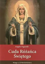Cuda Różańca Świętego - Angelo Figurelli