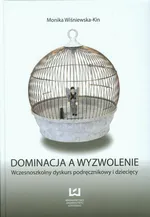 Dominacja a wyzwolenie - Monika Wiśniewska-Kin