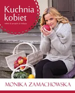 Kuchnia kobiet - Outlet - Monika Zamachowska