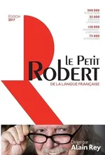Petit Robert 2017 - Rey Alain