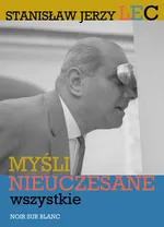 Myśli nieuczesane wszystkie - Outlet - Lec Stanisław Jerzy