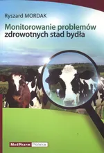 Monitorowanie problemów zdrowotnych stad bydła - Ryszard Mordak