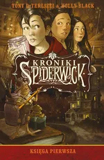 Kroniki Spiderwick Księga pierwsza - Holly Black