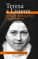 Teresa z Lisieux - Joanna Petry-Mroczkowska