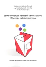 Barwy wyborczej kampanii samorządowej 2014 roku na Lubelszczyźnie - Małgorzata Adamik-Szysiak