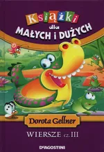 Książka dla małych i dużych Wiersze część 3 - Dorota Gellner