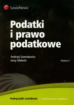 Podatki i prawo podatkowe - Outlet - Andrzej Gomułowicz