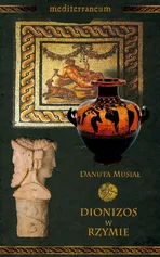 Dionizos w Rzymie Tom 6 - Danuta Musiał