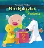 Pan Kuleczka Marzenia - Wojciech Widłak