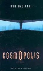 Cosmopolis - Outlet - Don Delillo
