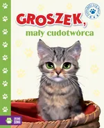 Groszek mały cudotwórca - Marzena Kwietniewska-Talarczyk