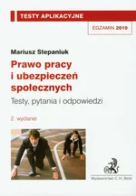 Prawo pracy i ubezpieczeń społecznych Testy aplikacyjne 7 - Outlet - Mariusz Stepaniuk