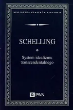 System idealizmu transcendentalnego - Outlet - Schelling Friedrich Wilhelm Joseph