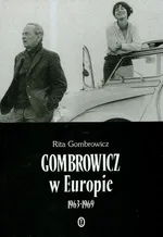 Gombrowicz w Europie 1963-1969 - Rita Gombrowicz