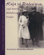 Kaja od Radosława - Aleksandra Ziółkowska-Boehm