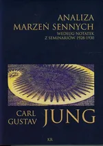 Analiza marzeń sennych według notatek z seminariów 1928-1930 - Jung Carl Gustav